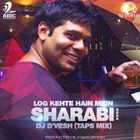 Log Kehte Hain Mein Sharabi Hoon (TAPS MIX) - DJ D'vesh by AIDC