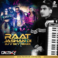 Raat Jashan Di - DJ V-sky Remix by AIDC