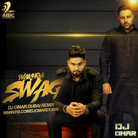 Wakhra Swag - DJ Omar (Dubai) Remix by AIDC