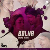 Bolna (Kapoor &amp; Sons) - DJ Spg Extended Mix by AIDC