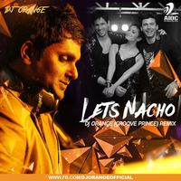 Let's Nacho - DJ Orange (Groove Prince) Remix by AIDC
