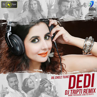 Dj Tripti - Dedi (Remix) by AIDC