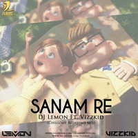 Sanam Re - DJ Lemon Ft. Vizzkid (Chill Redifined Mix) by AIDC