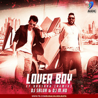 Lover Boy Ft. Badshah - DJ Salva &amp; DJ M.hd Remix by AIDC