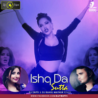 Ishq Da Sutta - Dj Tripti &amp; Dj Rahul Remix by AIDC