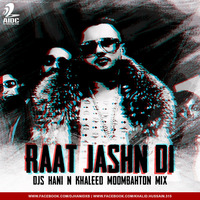 Raat Jashn Di - Djs Hani &amp; Khaleed (Moombahton) by AIDC