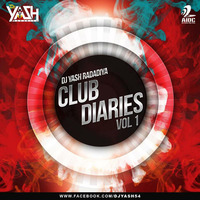 The Album &quot;Club Diaries Vol.1&quot; By DJ YASH Radadiya