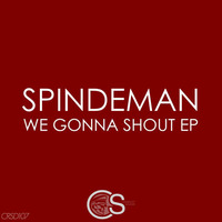 Spindeman - We Gonna Shout EP by Craniality Sounds