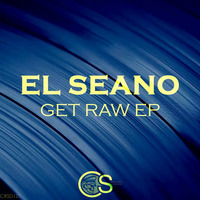 El Seano - Get Raw EP (snippets) by Craniality Sounds