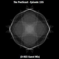 The Poeticast - Episode 155 (D-REX Guest Mix) by The Poeticast