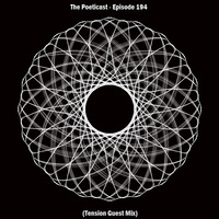The Poeticast - Episode 194 (Tension Guest Mix) by The Poeticast