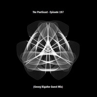 The Poeticast - Episode 197 (Georg Bigalke Guest Mix by The Poeticast