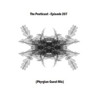 The_Poeticast_-_Episode_207_(Phyrgian_Guest_Mix) by The Poeticast