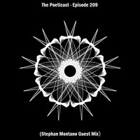 The Poeticast - Episode 209 (Stephan Montano Guest Mix) by The Poeticast