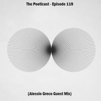 The Poeticast - Episode 119 (Alessio Greco Guest Mix) by The Poeticast