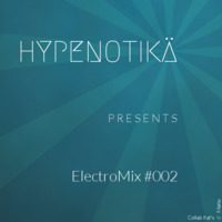 ElectroMix #002 by HYPENOTIKÄ