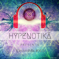 ElectroMix #003 by HYPENOTIKÄ