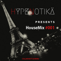 HouseMix #001 by HYPENOTIKÄ