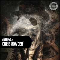DD0540 Dusk Dubs - Chris Bowden by Dusk Dubs