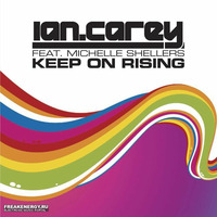 Ian Carey - Keep On Rising (The Soriano Bros &amp; BELLADONNA Remix) by The Soriano Brothers