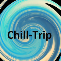 CHILL &amp; TRIP by Karim