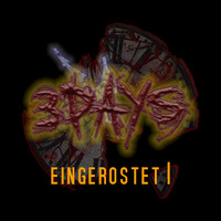 3days - Eingerostet Part I by COMMUNE9