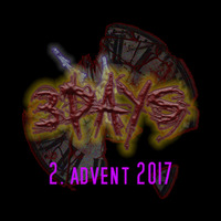 3days - 2.Advent (On 135 BPM) 2017 by COMMUNE9
