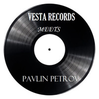 Vesta Records Meets Pavlin Petrov (Guest Mix) by Pavlin Petrov