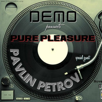 Pavlin Petrov - Pure Pleasure Guest Mix 29.11.2015 [VIBESRADIO] by Pavlin Petrov
