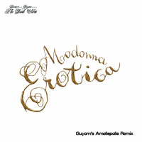 Madonna - Erotica (Guyom's Ameliapolis Remix) by Guyom Remixes