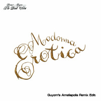 Madonna - Erotica (Guyom's Ameliapolis Remix Edit) by Guyom Remixes