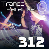 Trance Paradise 312 by Euphoric Nation