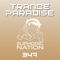 Trance Paradise 347 by Euphoric Nation