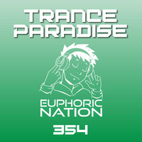 Trance Paradise 354 by Euphoric Nation