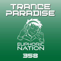 Trance Paradise 358 by Euphoric Nation