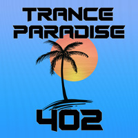 Trance Paradise 402 by Euphoric Nation