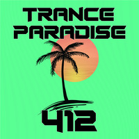 Trance Paradise 412 by Euphoric Nation