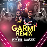 Garmi -  DJ PURVISH  DJ NAFIZZ  - REMIX_320Kbps by DJ Purvish