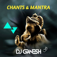 Chants &amp; Mantra's For Ganesh Chaturthi BY Ganesh by DJG - Ganesh