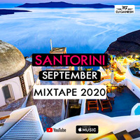 Santorini September Mix 2020- Summer by DJG - Ganesh