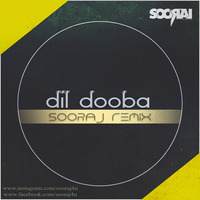 Dil Dooba - Sooraj (Remix) by Sooraj