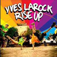 (128) - Yves LaRock - Rise U - Dj Jaam by Jaam Ck