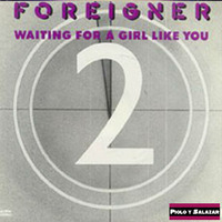 Foreigner-Waiting For A Girl Like You (Piolo Y Salazar) by Piolo Y Salazar