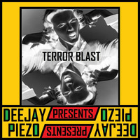 Terror Blast by DJ Piezo