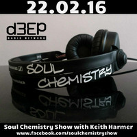 Keith Harmer - Soul Chemistry Show (22/02/16) by D3EP Radio Network