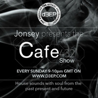 Jonsey - Cafe 432 (12/06/16) by D3EP Radio Network