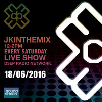 John Khan - JK In The Mix (18/06/16) by D3EP Radio Network