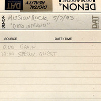 Mission Rock - Disco Inferno - 5-7-93 - DJs Gavin Hardkiss And Special Guest by ninetiesDJarchives