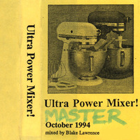 DJ Blake Lawrence - Ultra Power Mixer - October 1994 (Jim Hopkins Remaster) by ninetiesDJarchives