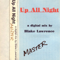 DJ Blake Lawrence - Up All Night - April 1995 (Jim Hopkins Remaster) by ninetiesDJarchives